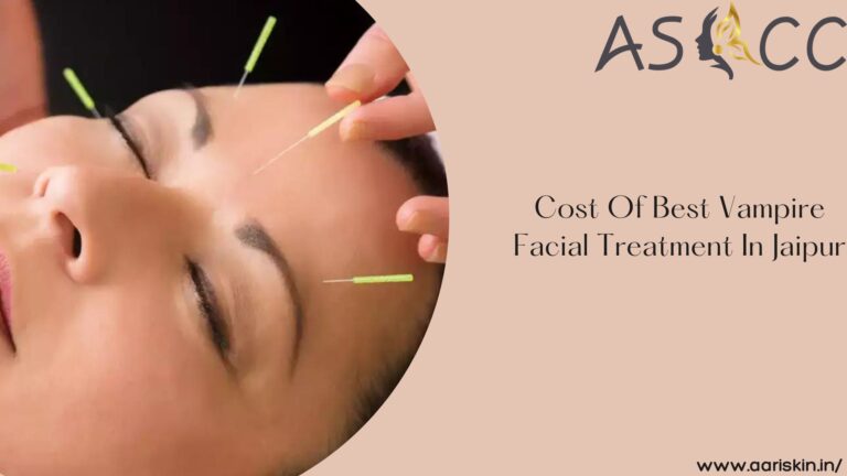 Read more about the article Cost Of Best Vampire Facial Treatment In Jaipur